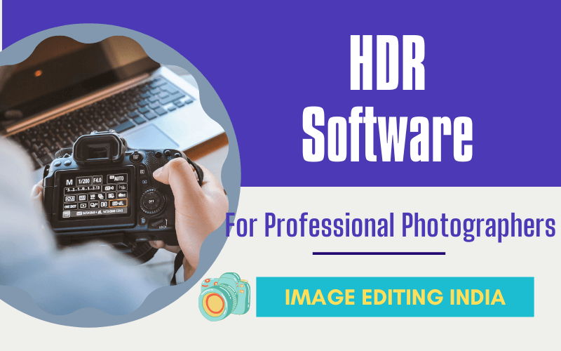 Best HDR Software For Professional Photographers