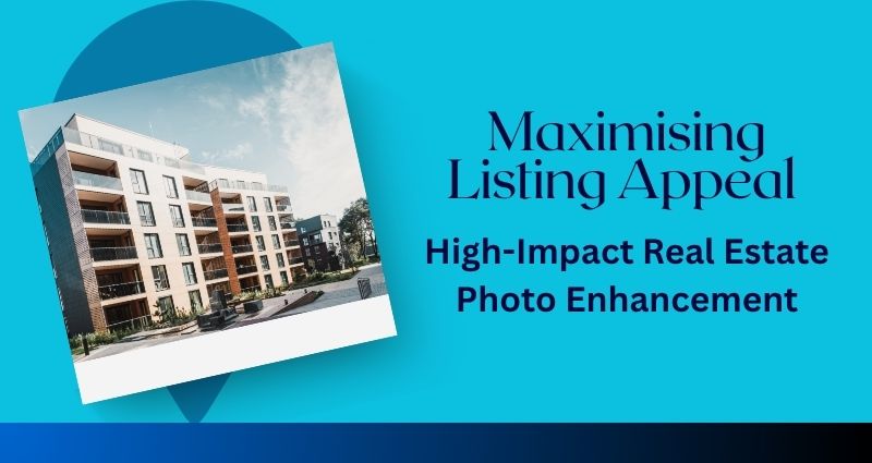 Maximising Listing Appeal From Unedited Shots to High-Impact Real Estate Photo Enhancement