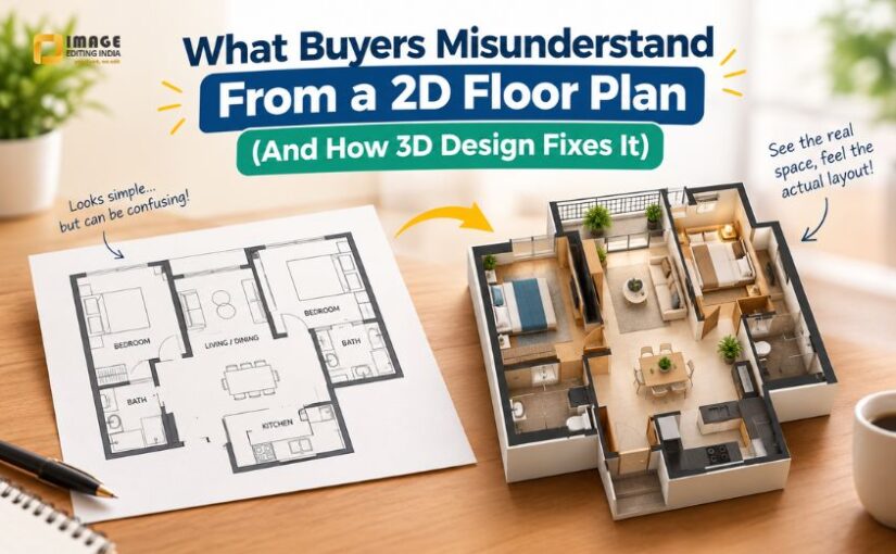 What Buyers Misunderstand From a 2D Floor Plan (And How 3D Design Fixes It)